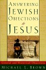 Answering Jewish Objections to Jesus by Michael Brown