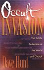 Occult Invasion by Dave Hunt